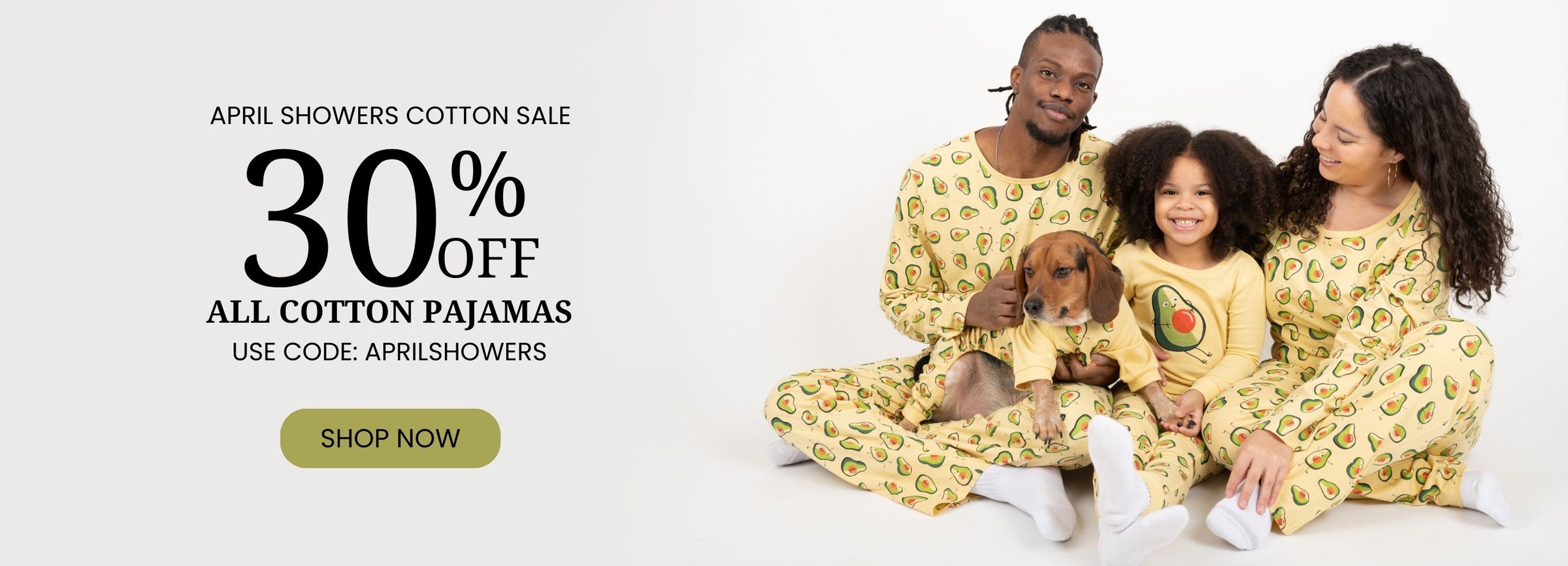 Cotton sale 30% off all cotton pajamas, use code Aprilshower; matching family wearing yellow avocado print pajamas