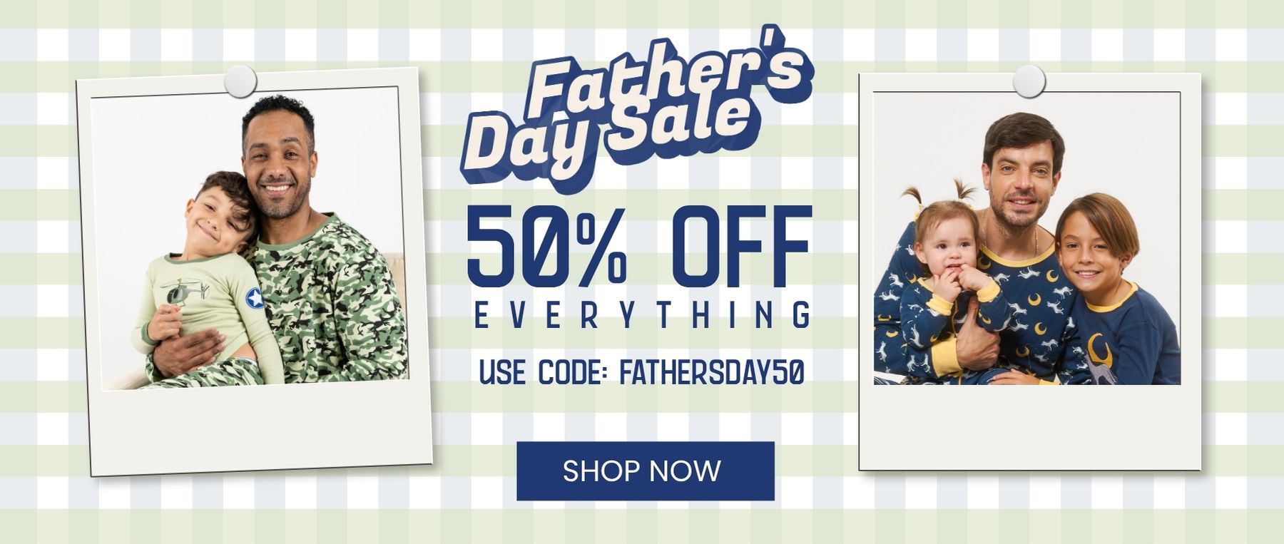 father's day sale 50% off everything, use code: FATHERSDAY50