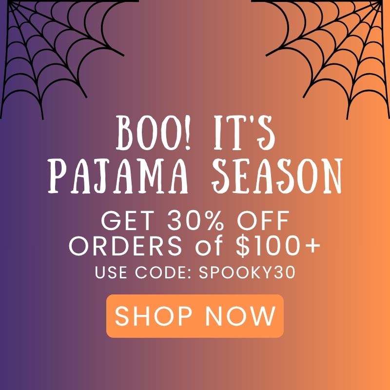 Boo! It's pajama season. Get 30% off orders of $100+ use code SPOOKY30. Shop now.